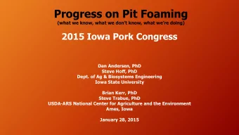 Progress on Pit Foaming (what we know, what we dont know, what were doing)  2015 Iowa Pork