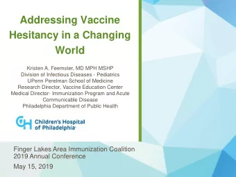 Hesitancy in a Changing  World  Kristen A. Feemster, MD MPH MSHP  Division of Infectious Diseases -