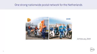 One strong nationwide postal network for the Netherlands  25 February 2019  1  Disclaimer  Warning