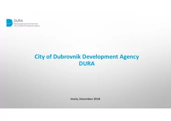 City of Dubrovnik Development Agency  DURA  Imola, December 2018  The City of Dubrovnik