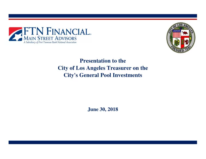 presentation to the city of los angeles treasurer on the