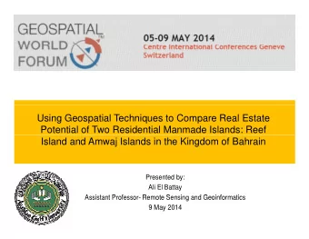 Using Geospatial Techniques to Compare Real Estate  Potential of Two Residential Manmade Islands:
