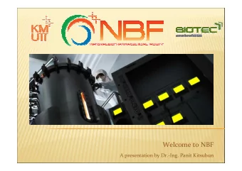 Welcome to NBF  A presentation by Dr.-Ing. Panit Kitsubun  EXC  NBF  PIP1,2  Food Center  SBT
