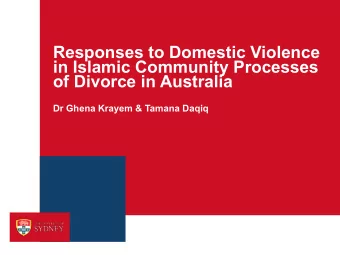 Responses to Domestic Violence  in Islamic Community Processes  of Divorce in Australia  Dr Ghena