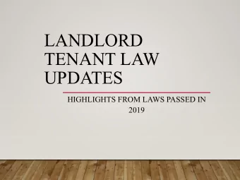 LANDLORD  TENANT LAW  UPDATES  HIGHLIGHTS FROM LAWS PASSED IN  2019  STARTING A LANDLORD-TENANT