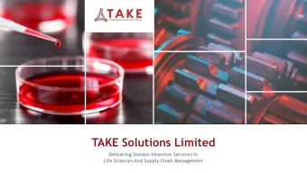 TAKE Solutions Limited  Delivering Domain-intensive Services In  Life Sciences And Supply Chain