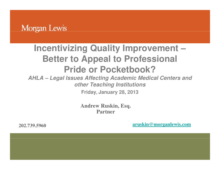 incentivizing quality improvement g y p better to appeal