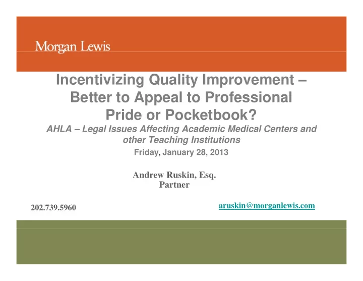incentivizing quality improvement g y p better to appeal