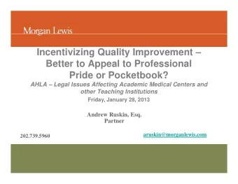 Incentivizing Quality Improvement   g  y  p  Better to Appeal to Professional  Pride or