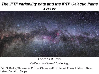 The iPTF variability data and the iPTF Galactic Plane  survey  Thomas Kupfer  California Institute