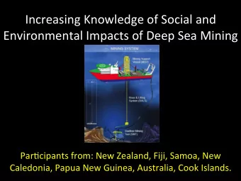 Increasing  Knowledge  of  Social  and    Environmental  Impacts  of  Deep