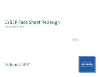 CYBER Face Sheet Redesign  For all CYBER Users  #00960  Face Sheet Redesign-CSOC Vision