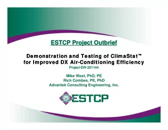 ESTCP Project Outbrief  ESTCP Project Outbrief Demonstration and Testing of ClimaStat