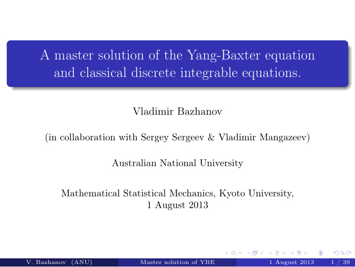 a master solution of the yang baxter equation and