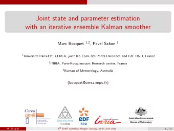 Joint state and parameter estimation  with an iterative ensemble Kalman smoother Marc Bocquet 1 , 2