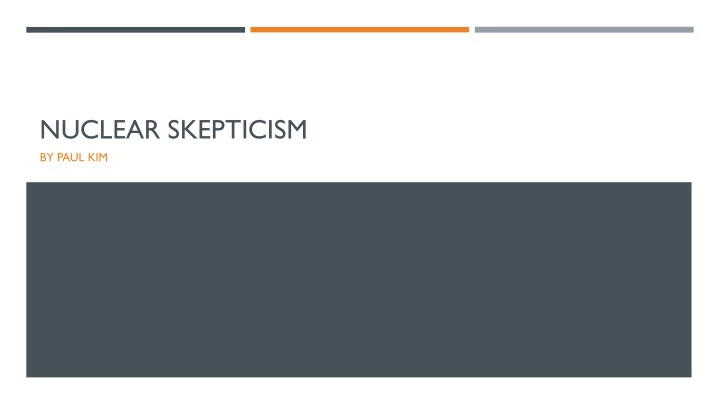 nuclear skepticism