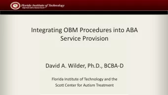 Service Provision  David A. Wilder, Ph.D., BCBA-D  Florida Institute of Technology and the  Scott