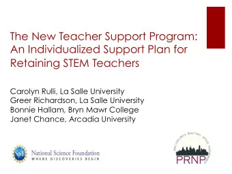 Retaining STEM Teachers  Carolyn Rulli, La Salle University  Greer Richardson, La Salle University