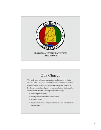 Our Charge  The task force is hereby authorized and directed to study,  evaluate, and analyze, a