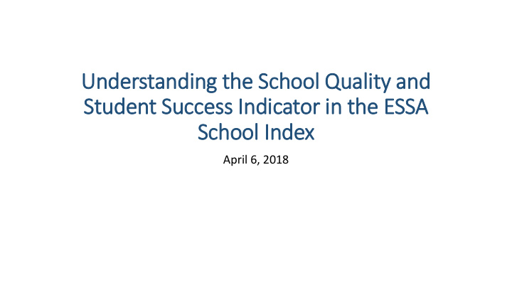 understanding the school q quality ty and stude dent