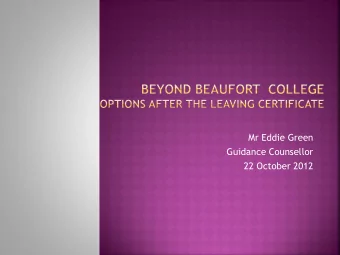 Mr Eddie Green  Guidance Counsellor  22 October 2012  There are three main options available to