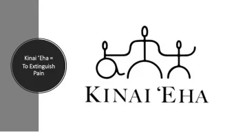 Kinai Eha =  To Extinguish  Pain We focus our hana in the Koolaupoko region, with most of the