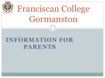 Gormanston  INFORMATION FOR  PARENTS  Contents  Role of Parents  Student Options after school