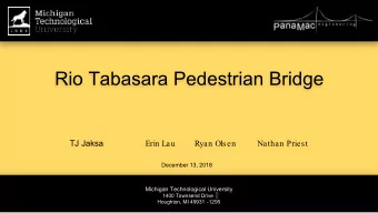 Rio Tabasara Pedestrian Bridge  TJ Jaksa  Erin Lau  Ryan Olsen          Nathan Priest  December 13,