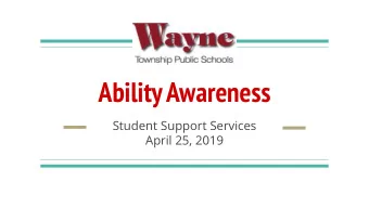 Ability Awareness  Student Support Services  April 25, 2019  What is Ability Awareness?
