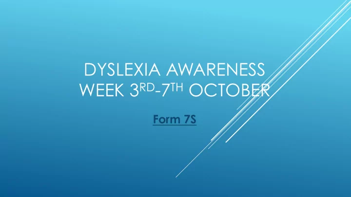 dyslexia awareness week 3 rd 7 th october