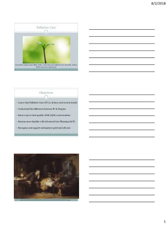 8/2/2018  Palliative Care  Presented by Andrea Lantz, MSW, LCSW ~ From Deaconess Palliative Care,