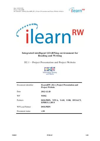 Integrated intelligent LEARNing environment for Reading and Writing  D2.1  Project Presentation