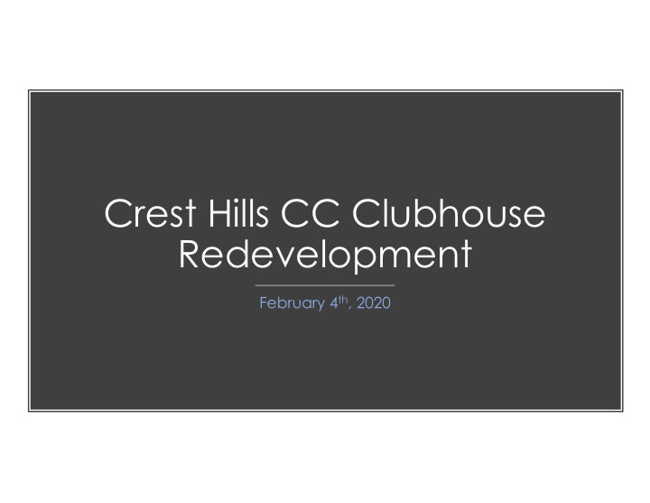 crest hills cc clubhouse redevelopment