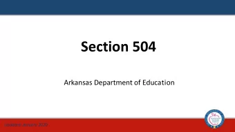 Section 504  Arkansas Department of Education  Updated: January 2020  Section 504 of the