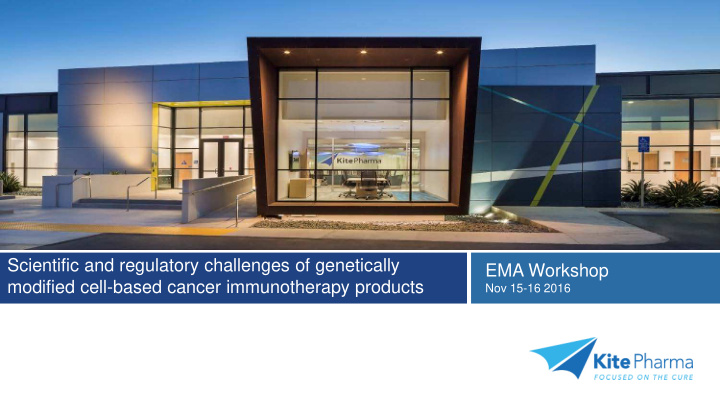 scientific and regulatory challenges of genetically ema