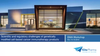 Scientific and regulatory challenges of genetically  EMA Workshop  modified cell-based cancer