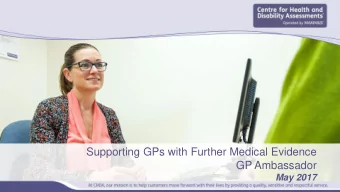 Supporting GPs with Further Medical Evidence GP Ambassador May 2017  1  Plan    Maximus