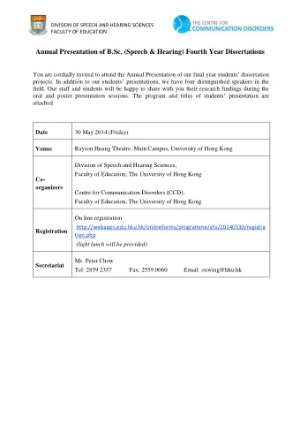 Annual Presentation of B.Sc. (Speech &amp; Hearing) Fourth Year Dissertations You are cordially