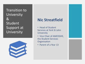 Nic Streatfield  Student  Support at  Head of Student  Services at York St John  University