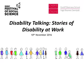 Disability Talking: Stories of  Disability at Work 10 th November 2016  Film  Messages