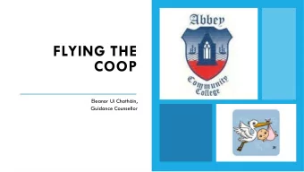 FLYING THE  COOP  Eleanor U Chathin,  Guidance Counsellor  FURTHER EDUCATION AND TRAINING  Non