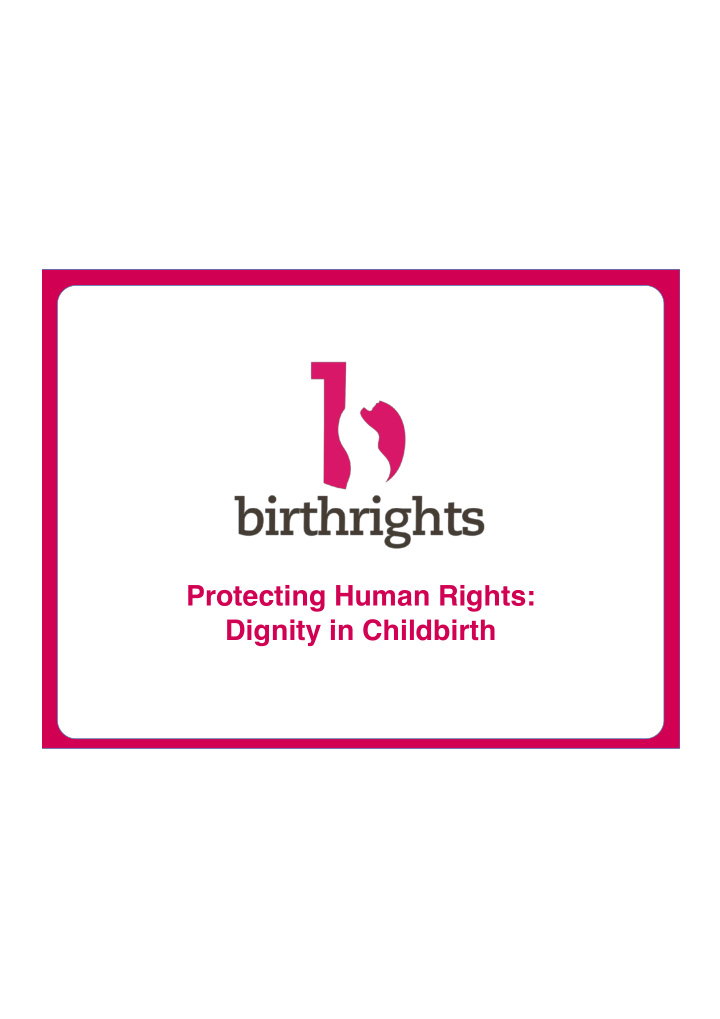 protecting human rights dignity in childbirth