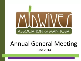 Annual General Meeting  June 2014  President`s report  New graduates  Drop in membership