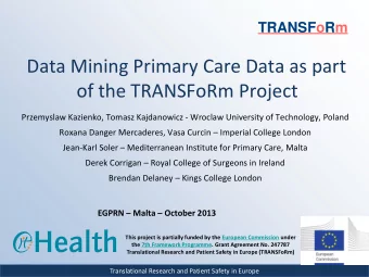 of the TRANSFoRm Project  Przemyslaw Kazienko, Tomasz Kajdanowicz - Wroclaw University of