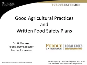 Good Agricultural Practices  and  Written Food Safety Plans  Scott Monroe  Food Safety Educator