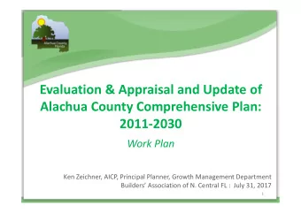 Evaluation &amp; Appraisal and Update of  Alachua County Comprehensive Plan:  2011-2030  Work Plan