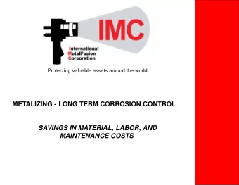 Protecting valuable assets around the world  METALIZING - LONG TERM CORROSION CONTROL  SAVINGS IN