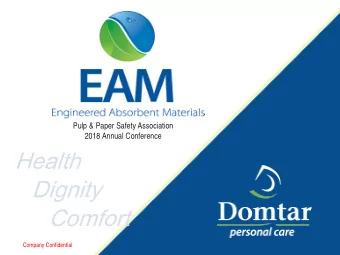 Health  Dignity  Comfort P EOPLE F IRST  S AFETY A LWAYS !!!  Company Confidential  Safety