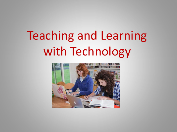 teaching and learning with technology why one to one