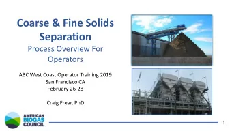 Coarse &amp; Fine Solids  Separation  Process Overview For  Operators  ABC West Coast Operator